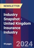 Industry Snapshot - United Kingdom Insurance Industry- Product Image