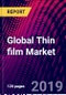 Global Thin film Market Size, by Deposition Technology, by End-User Industry, by Region; Growth Potential, Trends Analysis, Competitive Market Size and Forecast, 2015-2025 - Product Thumbnail Image