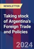 Taking stock of Argentina's Foreign Trade and Policies- Product Image