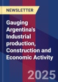 Gauging Argentina's Industrial production, Construction and Economic Activity- Product Image