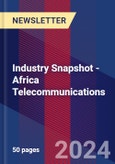 Industry Snapshot - Africa Telecommunications- Product Image