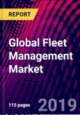 Global Fleet Management Market Size, by Vehicle Type, by Component, by Communication Technology, by Solution, by End-User Industry, by Region; Growth Potential, Trends Analysis, Competitive Market Size and Forecast, 2015-2025- Product Image