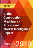 Global Construction Machinery - Procurement Market Intelligence Report- Product Image