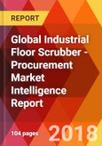 Global Industrial Floor Scrubber - Procurement Market Intelligence Report- Product Image