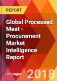Global Processed Meat - Procurement Market Intelligence Report- Product Image