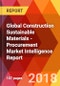 Global Construction Sustainable Materials - Procurement Market Intelligence Report - Product Thumbnail Image