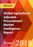 Global Agricultural Adjuvant - Procurement Market Intelligence Report- Product Image