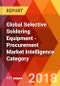 Global Selective Soldering Equipment - Procurement Market Intelligence Category - Product Thumbnail Image