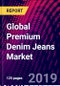 Global Premium Denim Jeans Market, by End-User, by Retail Format, by Sales Channel, by Regional Outlook - Market Insights, Growth, Size, Comparative Analysis, Trends and Forecast, 2015-2025 - Product Thumbnail Image