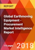 Global Earthmoving Equipment - Procurement Market Intelligence Report- Product Image