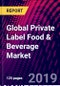 Global Private Label Food & Beverage Market Analysis, by Product, by Application Analysis, Regional Outlook, Competitive Strategies, and Segment Forecasts, 2015 To 2025 - Product Thumbnail Image