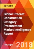 Global Precast Construction Category - Procurement Market Intelligence Report- Product Image