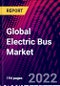 Global Electric Bus Market, By Type, By Battery Capacity, By Vehicle Range, By Battery Type, By Length of Bus, By Component, By End-User, By Region: Trend Analysis, Competitive Market Share & Forecast, 2018-2028 - Product Image