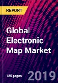 Global Electronic Map Market, by Mapping Type, by Application, by Regional Outlook - Market Insights, Growth, Size, Comparative Analysis, Trends and Forecast, 2015-2024- Product Image