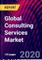 Global Consulting Services Market, by Type, by Applications, by Geography, Global Forecast 2020-2026 - Product Thumbnail Image