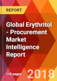 Global Erythritol - Procurement Market Intelligence Report- Product Image