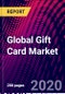 Global Gift Card Market Size, By Type, By Merchant Type, and By Region; Trend Analysis, Market Competition Scenario & Outlook, 2016-2026 - Product Thumbnail Image