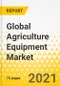 Global Agriculture Equipment Market - Annual Review - 2021 - Key Trends, Issues & Challenges, Growth Opportunities, Force Field Analysis, Market Outlook - Product Thumbnail Image