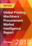 Global Printing Machinery - Procurement Market Intelligence Report- Product Image