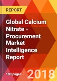 Global Calcium Nitrate - Procurement Market Intelligence Report- Product Image
