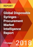 Global Disposable Syringes - Procurement Market Intelligence Report- Product Image