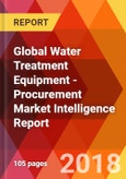 Global Water Treatment Equipment - Procurement Market Intelligence Report- Product Image