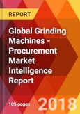Global Grinding Machines - Procurement Market Intelligence Report- Product Image