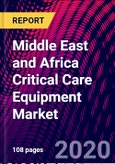 Middle East and Africa Critical Care Equipment Market, by Product Type, by Patient, by Application, by End-User- Product Image