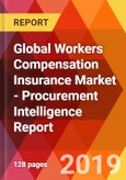 Global Workers Compensation Insurance Market - Procurement Intelligence Report- Product Image