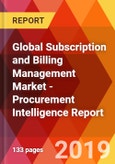 Global Subscription and Billing Management Market - Procurement Intelligence Report- Product Image