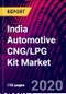 India Automotive CNG/LPG Kit Market Size, by Kit Type, by Vehicle Type, and by Region ; Trend Analysis, Competitive Market Share & Forecast, 2016-26 - Product Image