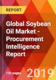 Global Soybean Oil Market - Procurement Intelligence Report- Product Image