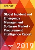 Global Incident and Emergency Management Software Market - Procurement Intelligence Report- Product Image