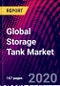 Global Storage Tank Market Size, By Water Storage Tank Type, By Application, By Region, Trend Analysis, Market Competition Scenario & Outlook, 2020-2027 - Product Thumbnail Image