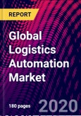 Global Logistics Automation Market Size by Component, Organization Size, Vertical, By Region, Trend Analysis, Market Competition Scenario & Outlook, 2016-2026.- Product Image