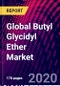 Global Butyl Glycidyl Ether Market, By Type, By Application, By Region, Trend Analysis, Competitive Market Share & Forecast, 2020-2027 - Product Thumbnail Image