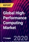 Global High-Performance Computing Market, By Component, By Deployment, By End-Use, By Region; Trend Analysis, Competitive Market Share & Forecast, 2020-2026 - Product Thumbnail Image