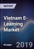 Vietnam E-Learning Market Outlook to 2023- Product Image