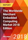 The Worldwide Merchant Embedded Computing Market 2018 Edition- Product Image