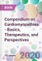 Compendium on Cardiomyopathies - Basics, Therapeutics, and Perspectives - Product Image