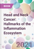 Head and Neck Cancer: Hallmarks of the Inflammation Ecosystem- Product Image