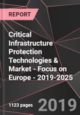 Critical Infrastructure Protection Technologies & Market - Focus on Europe - 2019-2025- Product Image