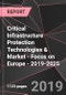 Critical Infrastructure Protection Technologies & Market - Focus on Europe - 2019-2025 - Product Thumbnail Image