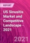 US Sinusitis Market and Competitive Landscape - 2021 - Product Thumbnail Image