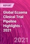 Global Eczema Clinical Trial Pipeline Highlights - 2021 - Product Thumbnail Image