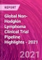 Global Non-Hodgkin Lymphoma Clinical Trial Pipeline Highlights - 2021 - Product Thumbnail Image
