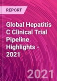Global Hepatitis C Clinical Trial Pipeline Highlights - 2021- Product Image