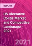 US Ulcerative Colitis Market and Competitive Landscape - 2021- Product Image