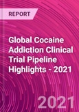 Global Cocaine Addiction Clinical Trial Pipeline Highlights - 2021- Product Image