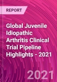 Global Juvenile Idiopathic Arthritis Clinical Trial Pipeline Highlights - 2021- Product Image